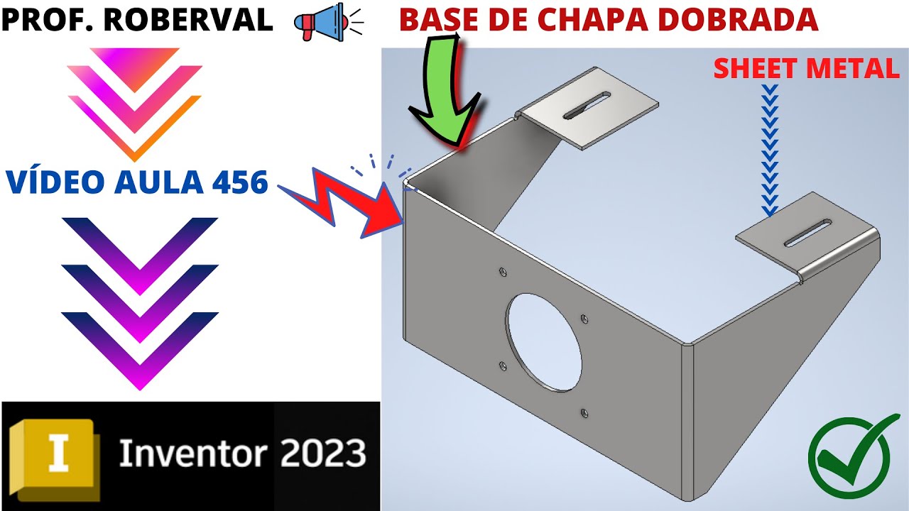 Aula 456 - Modelamento da Base de Chapa Dobrada utilizando Sheet Metal no Inventor 2023