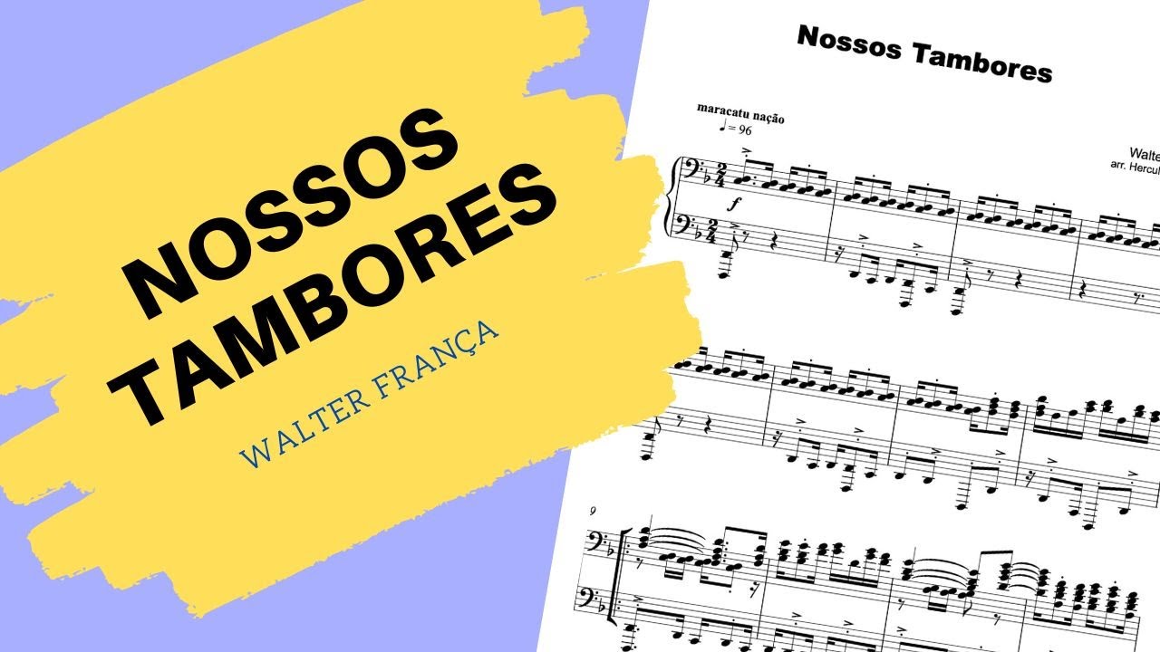 NOSSOS TAMBORES (Walter França, arr. Hercules Gomes)