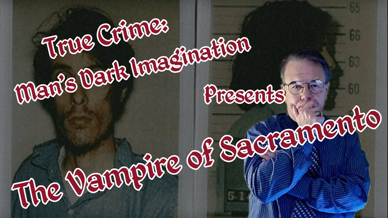 The Vampire of Sacramento  [Richard Trenton Chase]