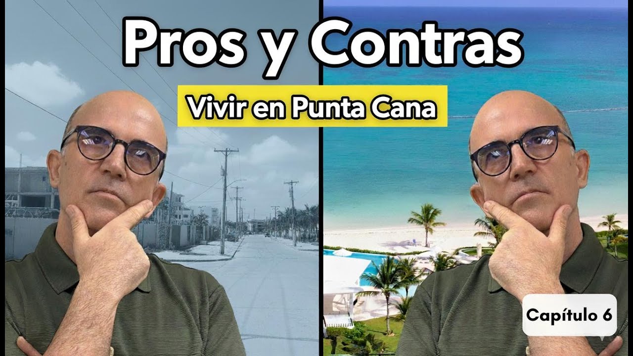 Vivir en Punta Cana Todo el A&ntilde;o &ndash; Pros y Contras
