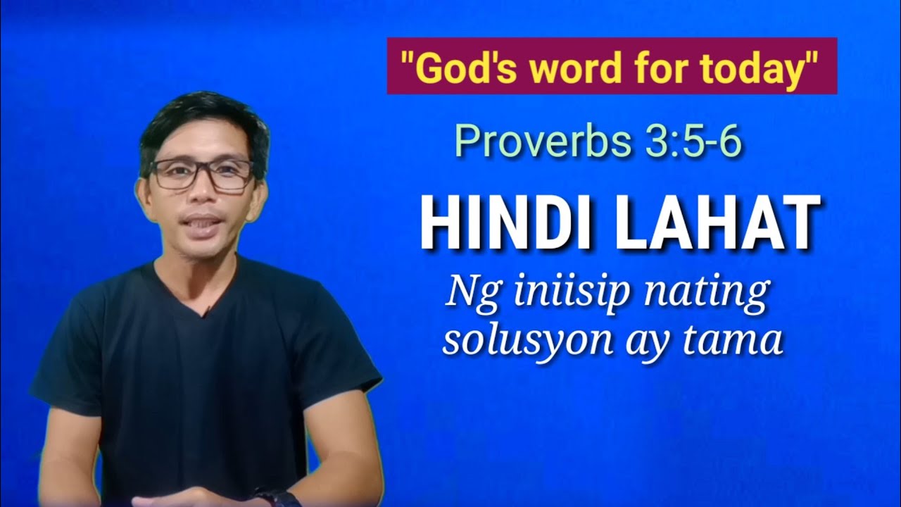 HINDI LAHAT NG INIISIP NATING SOLUSYON AY TAMA | Proverbs 3:5-6