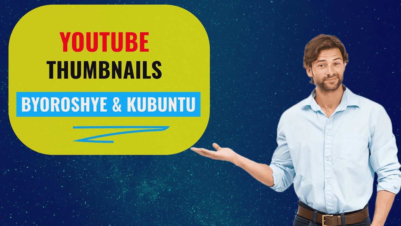 🔴UBURYO BWO GUKORA THUMBNAIL BYOROSHYE &  KU BUNTU🔴