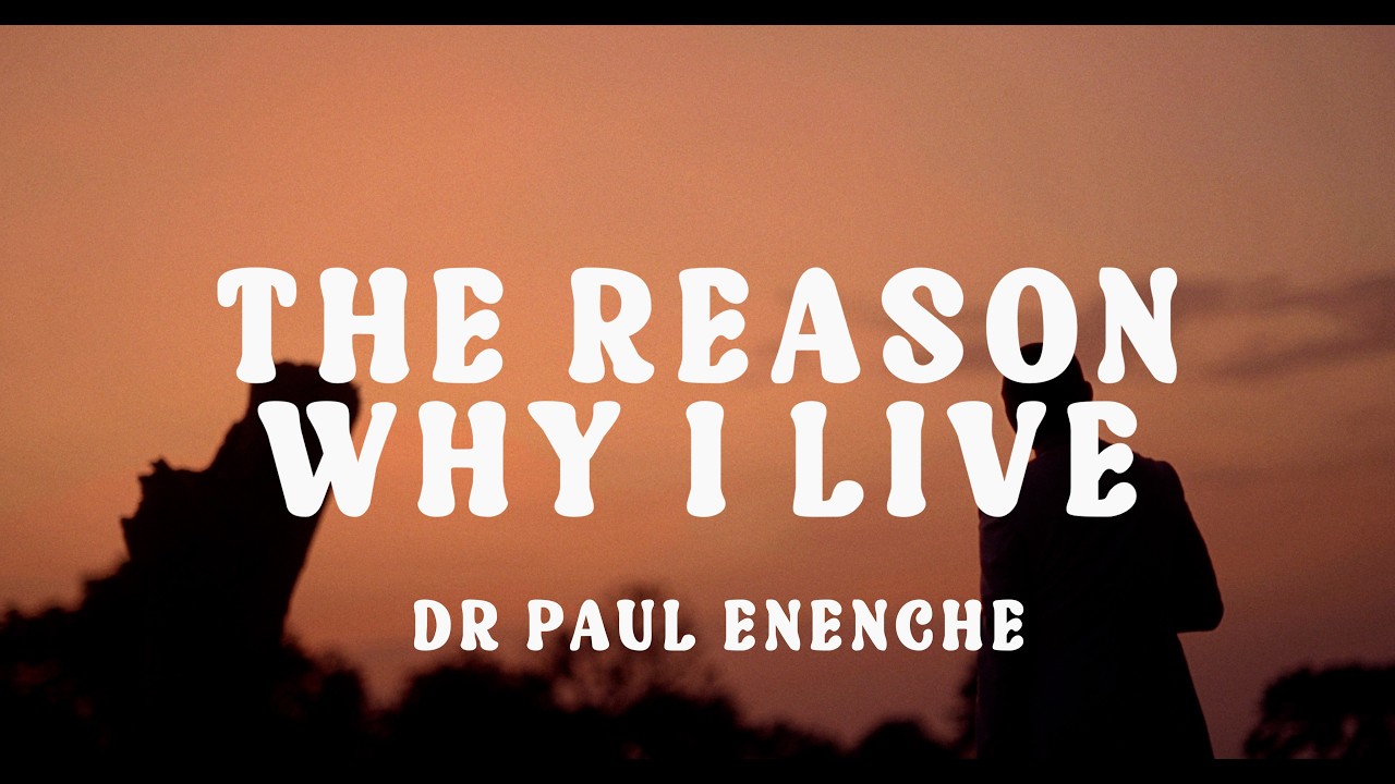 Dr Paul Enenche - The Reason Why I Live (Official Music Video)