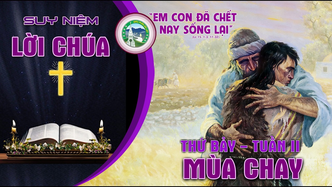 📖 Suy Niệm Lời Chúa  - Thứ Bảy Tuần II - Mùa Chay