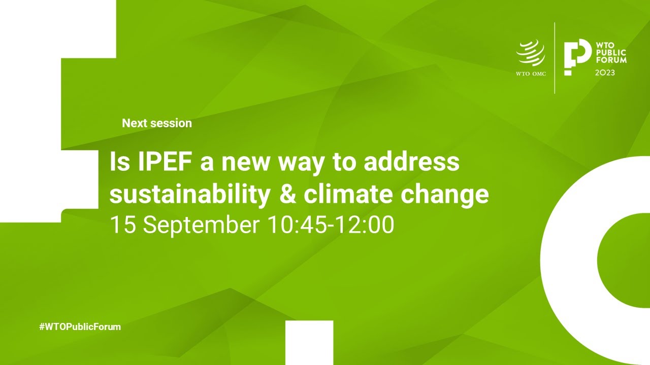 WS96 - Is IPEF a new way to address sustainability & climate change?