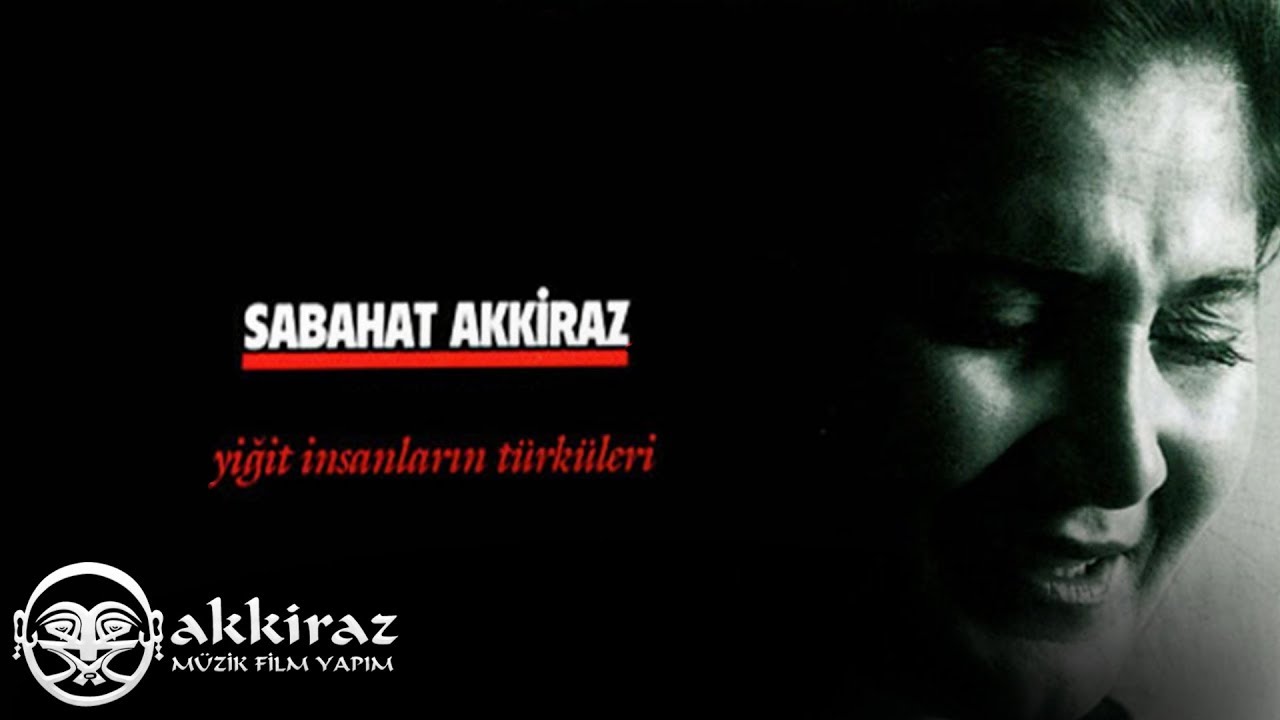 Sabahat Akkiraz - Açılın Kapılar [ 1996 Akkiraz Müzik ]