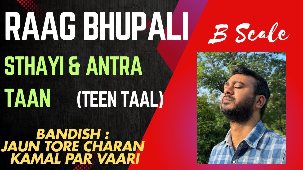 B Scale || Raag Bhupali || Teen Taal || Learn & Practice || 8 & 16 Matra Taan