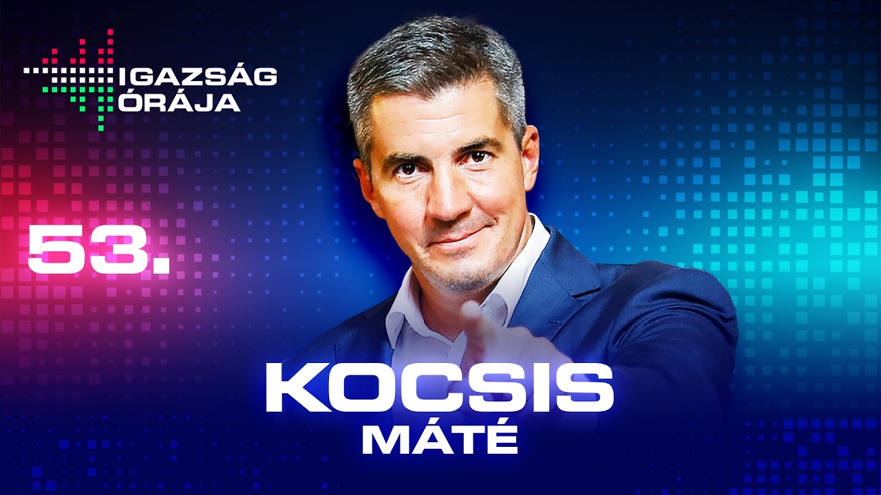 Igazság órája 53. epizód | Kocsis Máté