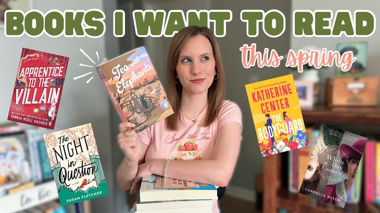 Books I Want to Read This Spring 🌷 Romance, Mystery, Fantasy, Historical, Christian, & Classics