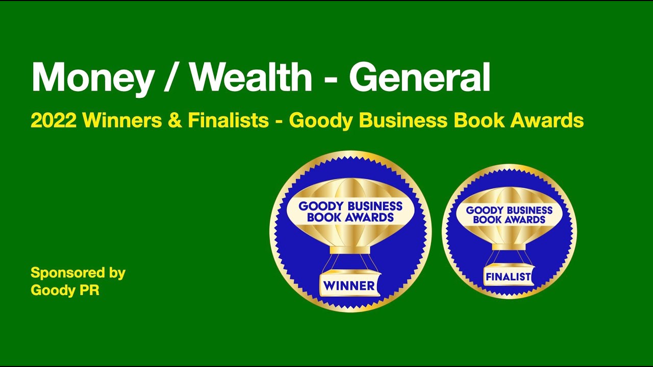 Money and Wealth General Winners - 2022 Goody Business Book Awards