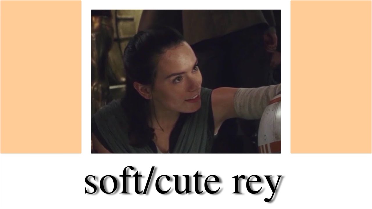(Updated With TROS Scenes!) Soft/Cute Rey Scenes, 1080p Logoless