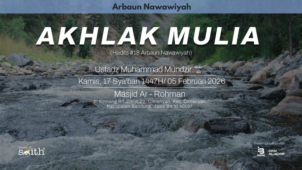 AKHLAK MULIA - Ustadz Muhammad Mundzir, Hafizhohullah