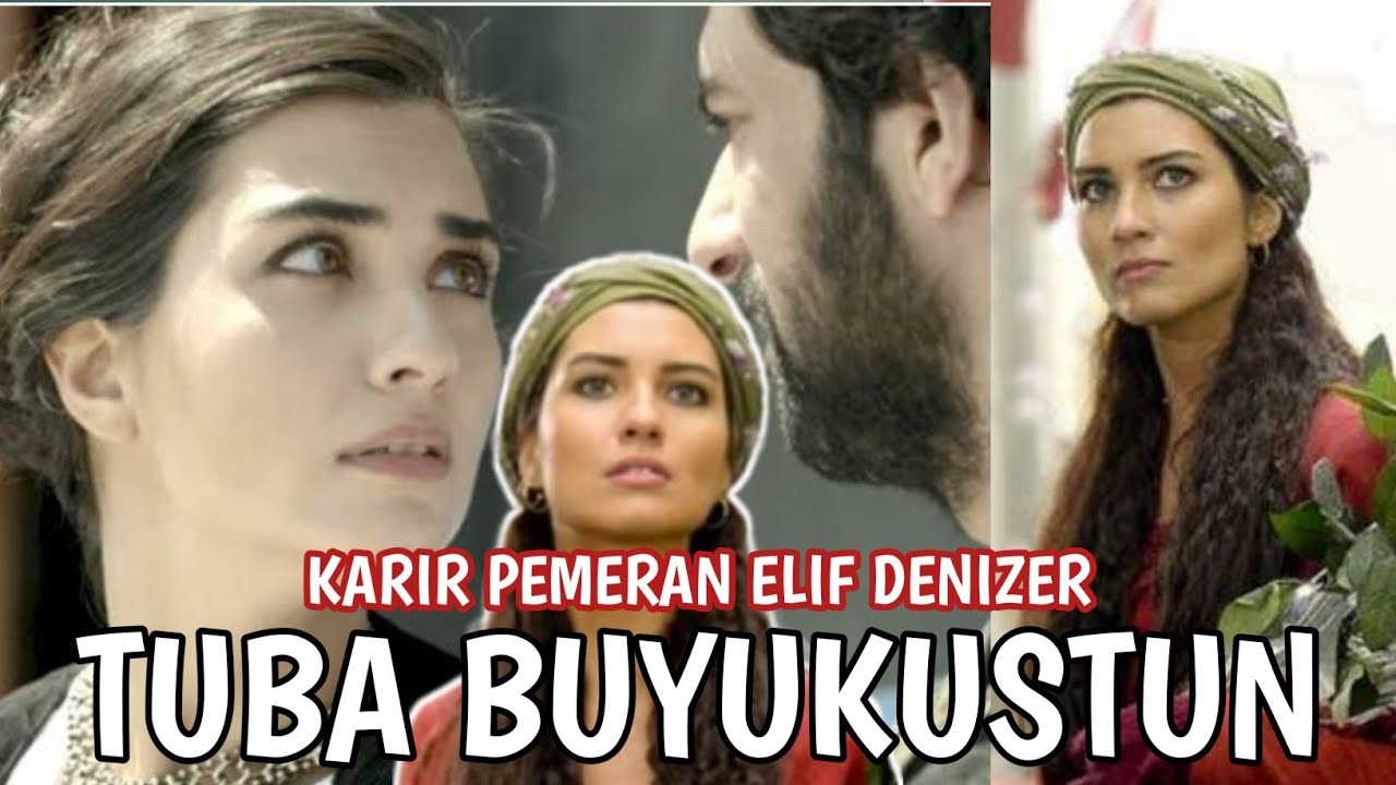 KARIR PEMERAN ELIF DENIZER l TUBA BUYUKUSTUN