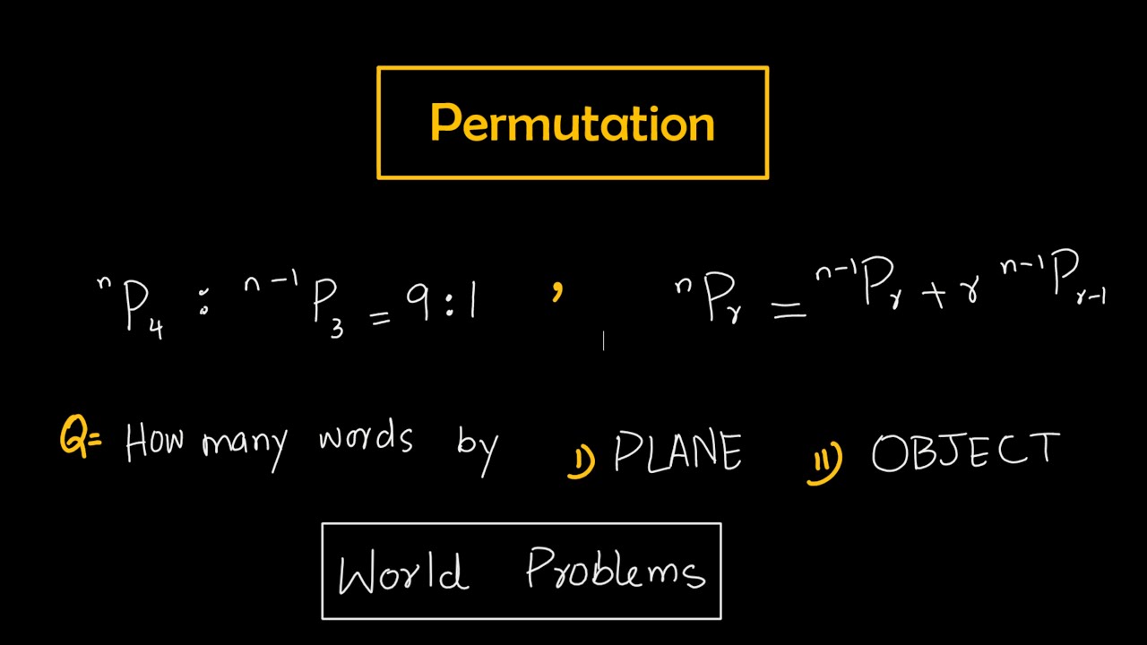 Permutation Explained | Important Proofs & Word Problems