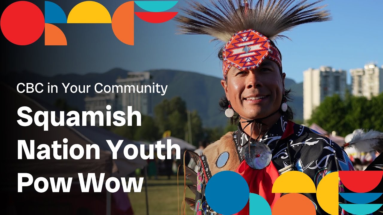 2024 Squamish Nation Youth Pow Wow | CBC In Your Community