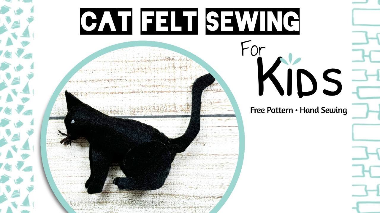 How to Sew A Felt Kitty Cat - Pattern & Sew Along for Beginners & Kids!