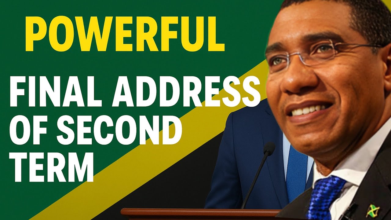 FULL SPEECH | Prime Minister Dr. Andrew Holness’ FINAL Address Of His Second Term In Office
