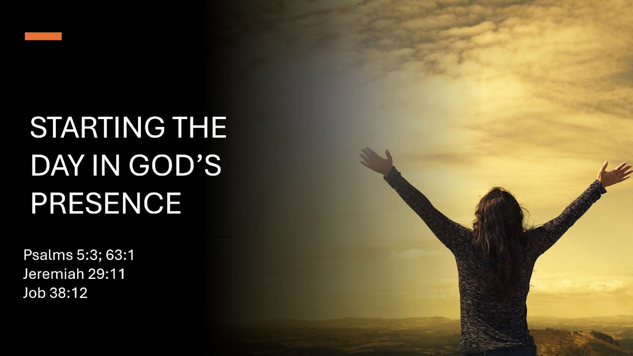 Starting the Day in God’s Presence | Morning Devotion |MCC Ministries