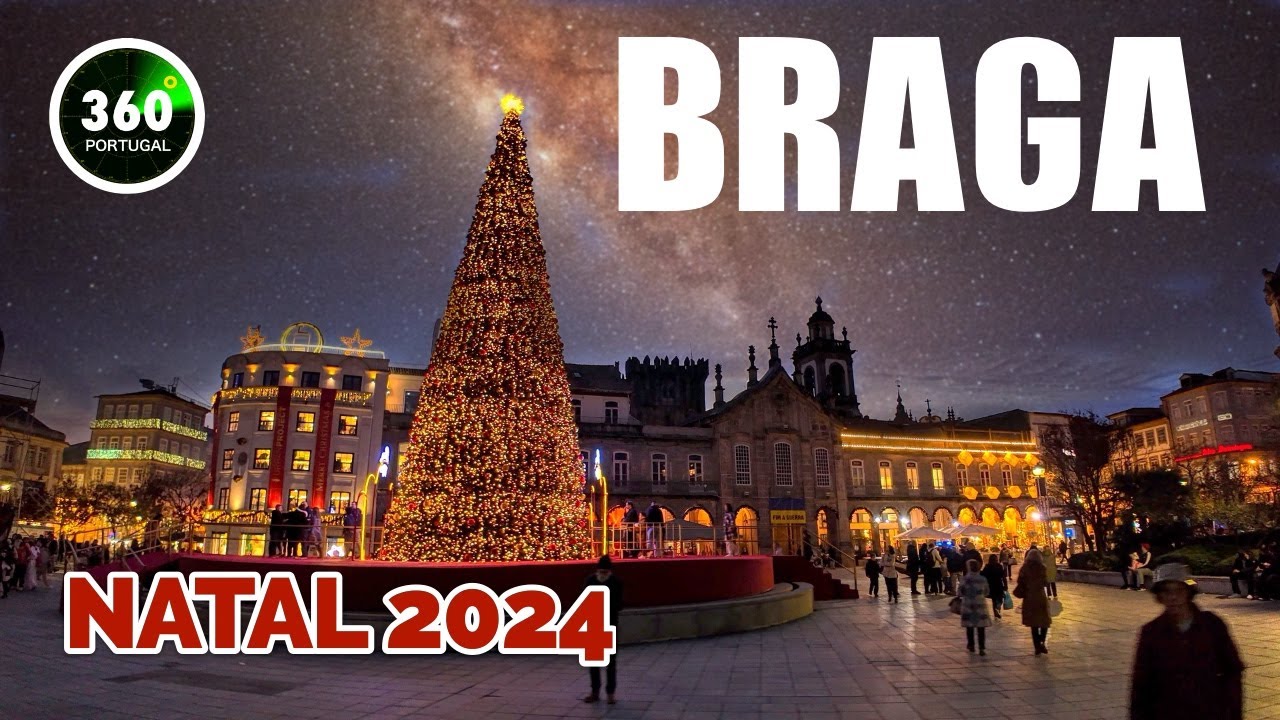 BRAGA 2024 AMBIENTE E LUZES DE NATAL | PORTUGAL