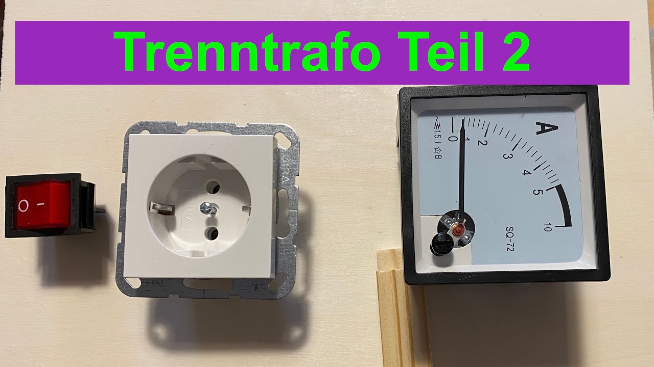 Trenntrafo Teil 2
