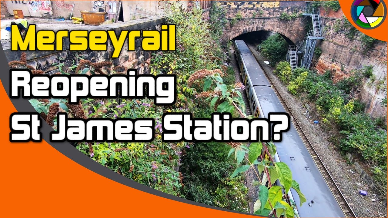 Merseyrail re-opening St James Station (Liverpool Baltic) Update