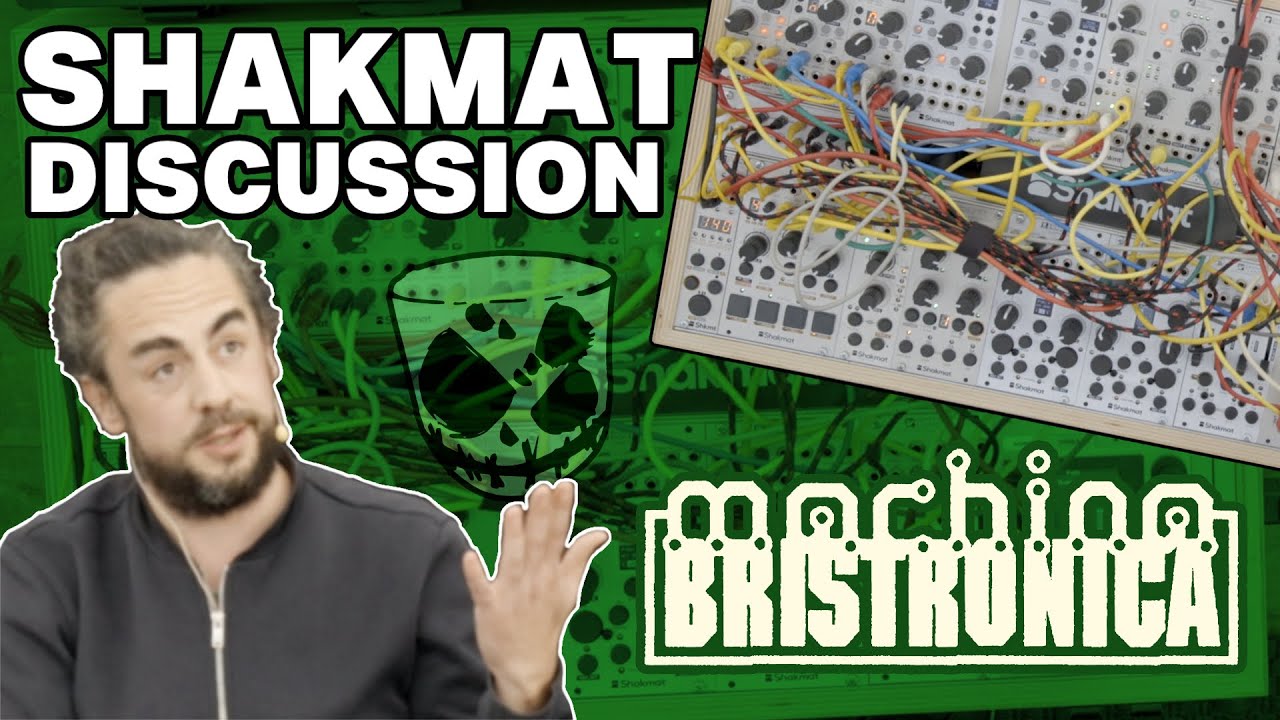 Musical approaches to Eurorack design & performance // Shakmat Discussion at Machina Bristronica