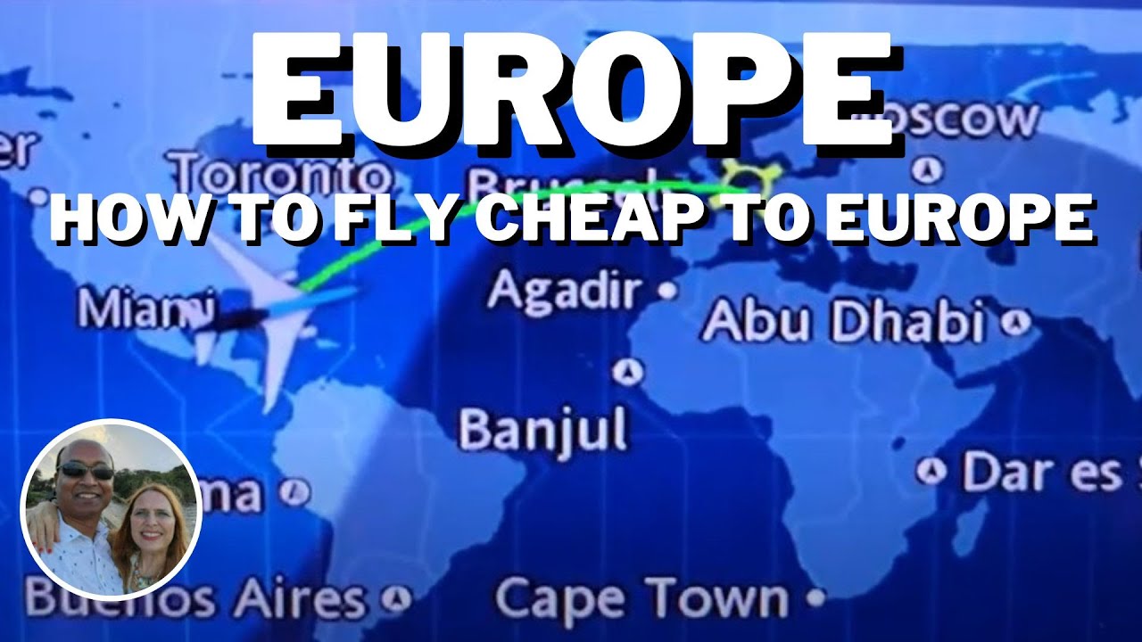 How to fly CHEAP to EUROPE | Cheapest flights to Europe | Flying to Belgium