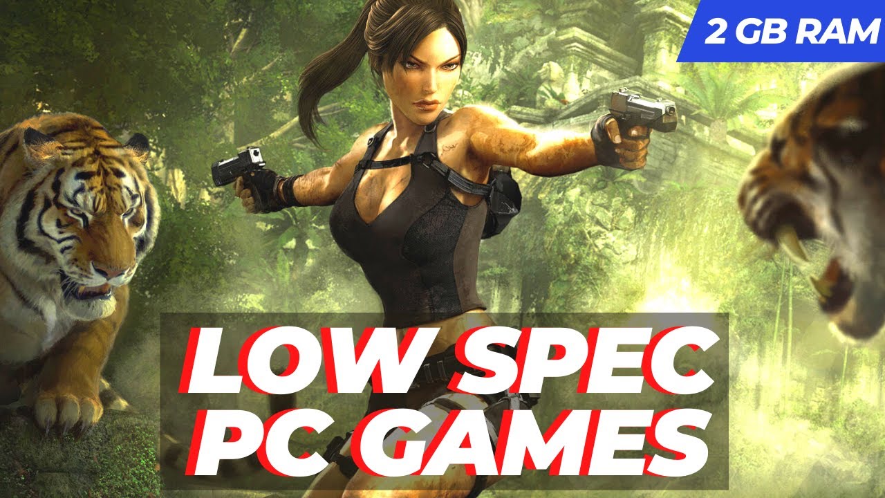 10 BEST LOW SPEC PC GAMES. (2GB RAM, 512MB Graphics Card, Intel HD Card)