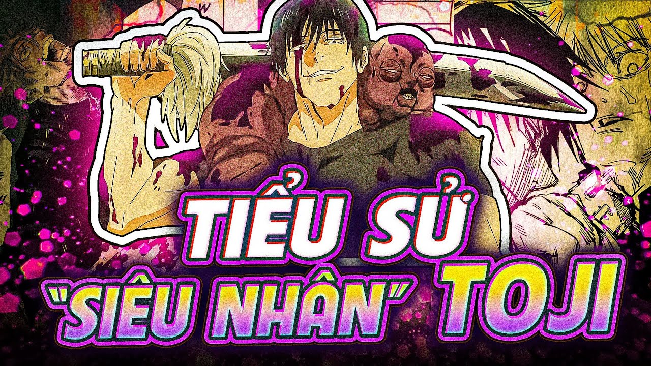 JUJUTSU KAISEN | TIỂU SỬ FUSHIGURO TOJI - QU&Aacute;I VẬT PHI CH&Uacute; THUẬT!