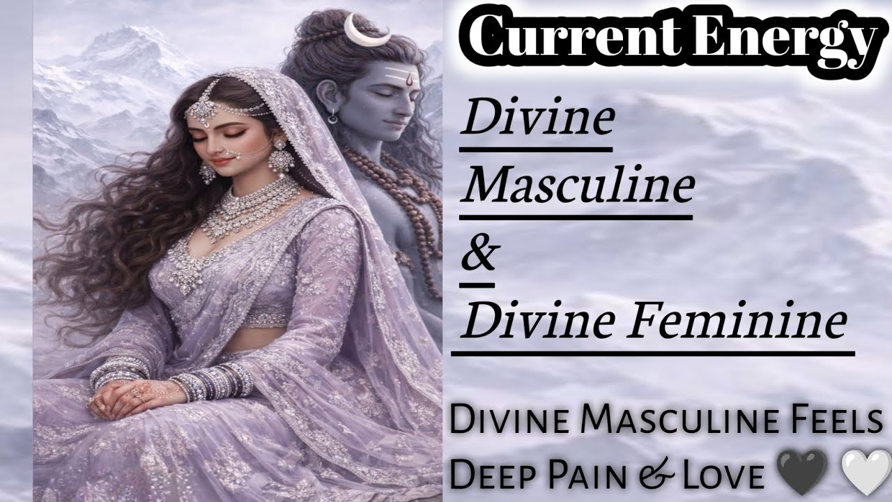 ॐ CURRENT ENERGY Divine Masculine & Divine Feminine Pain & Love #twinflame#union #divine#soulmate#om