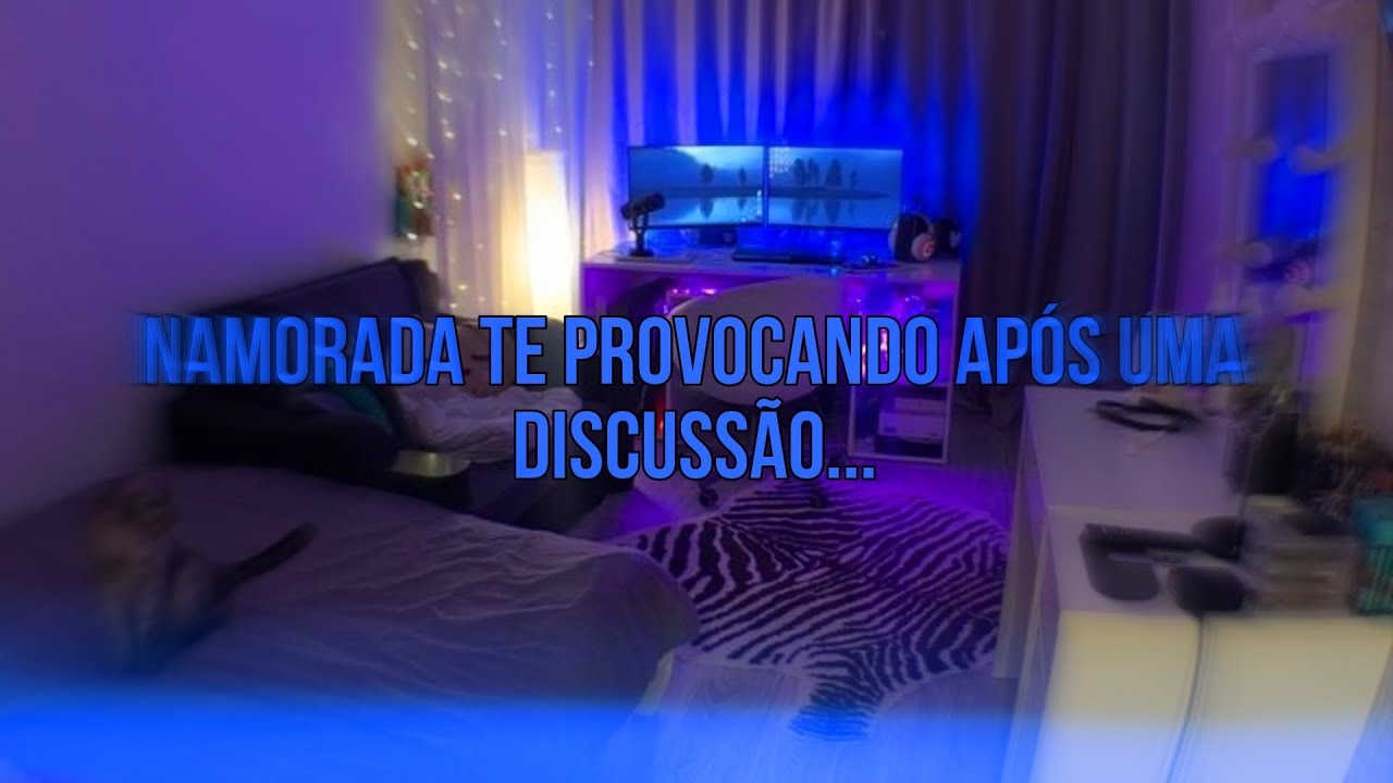 ASMR - Namorada te provocand0 após uma discussão.... | Flower Asmr