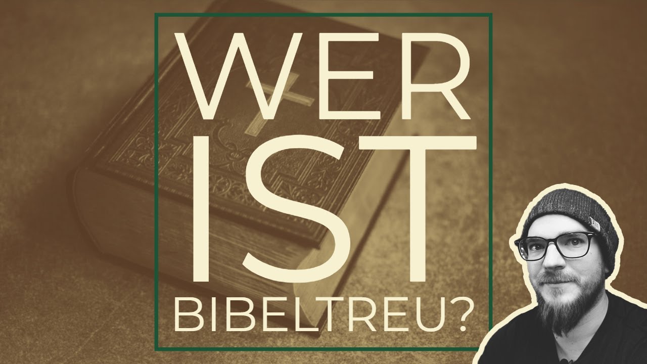 Wer ist Bibeltreu? Bin ich es? | Calvinismus, Kopftuch & M&uuml;tze, Frauen in der Gemeinde...