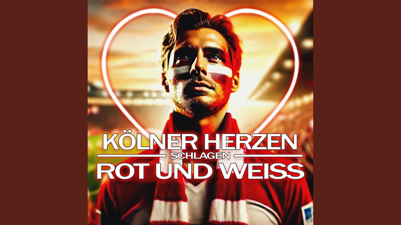 Kölner Herzen schlagen rot und weiss (1.FC Köln Song)