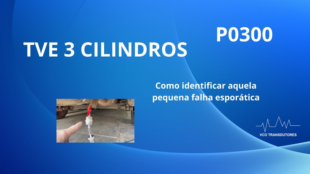 TVE 3 CILINDROS - COMO E QUANDO USAR