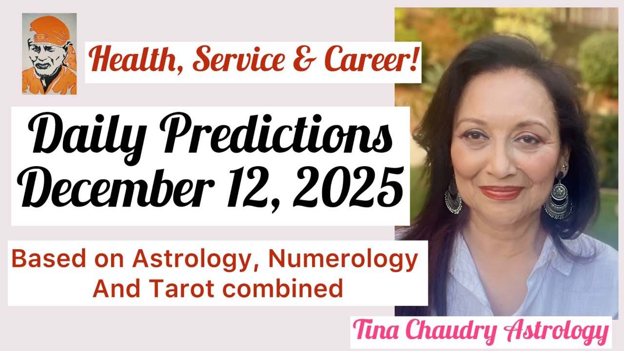 Daily Prediction for December 12, 2025/ Astrology,  Numerology & Tarot combined