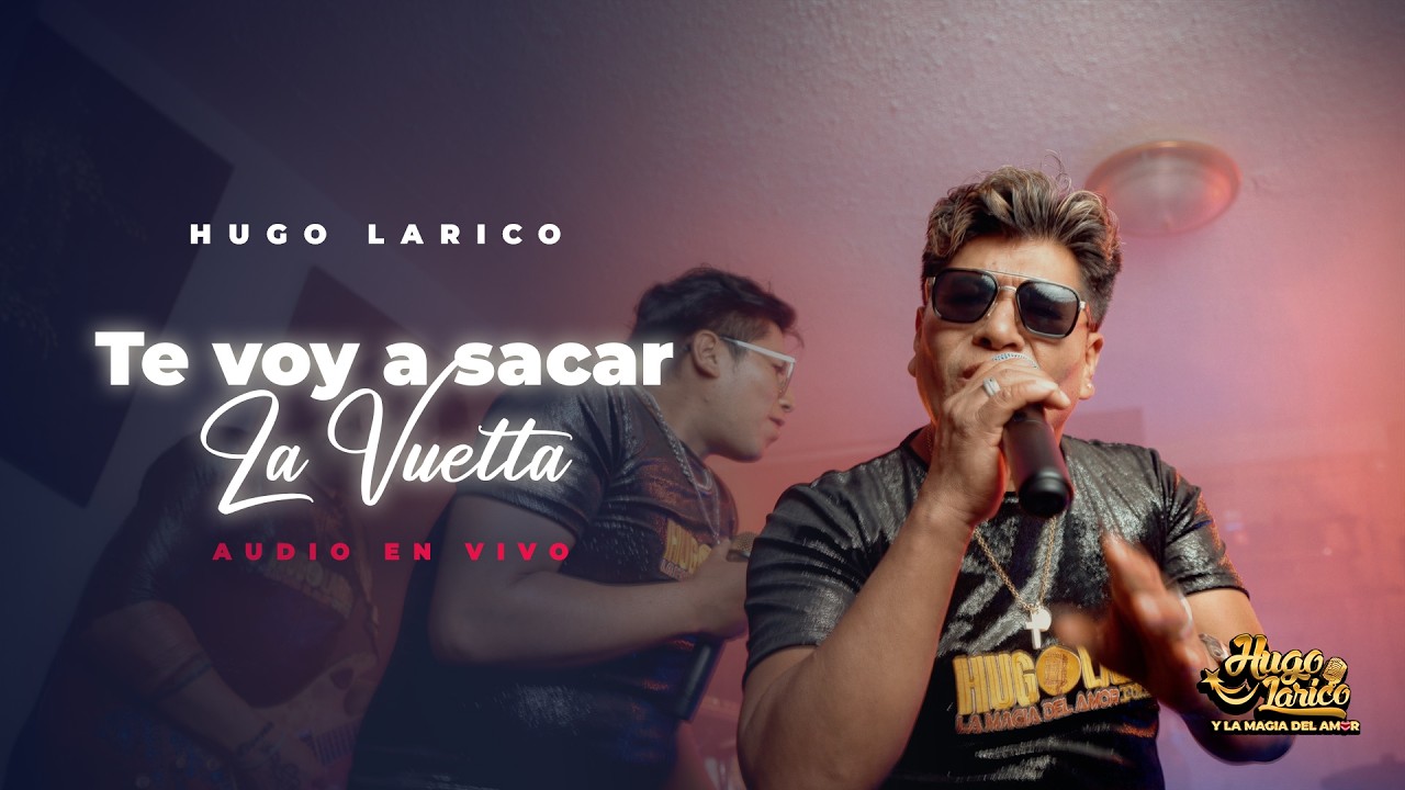 Te voy a sacar la vuelta / Hugo larico y la magia del amor (EN VIVO 2026)