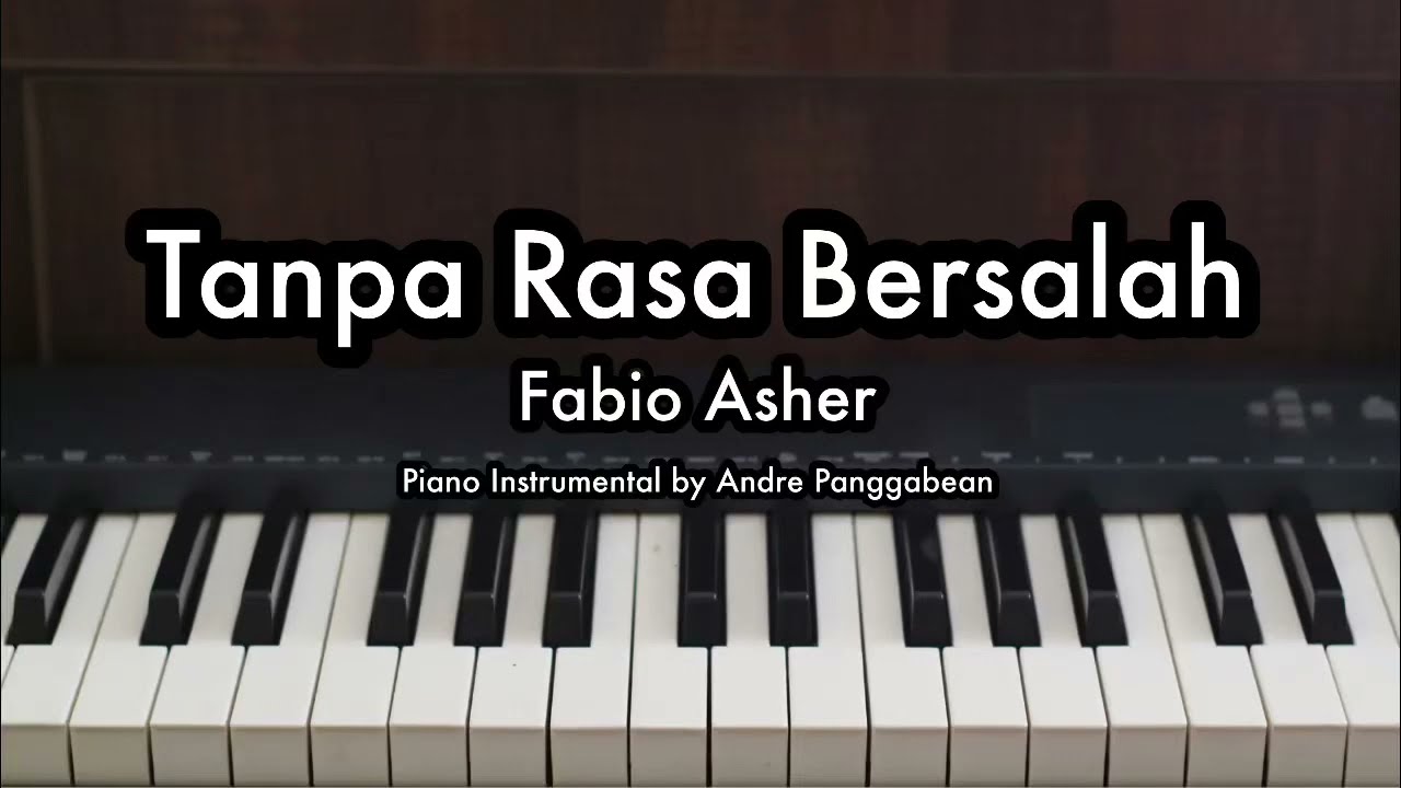 Tanpa Rasa Bersalah - Fabio Asher | Piano Karaoke by Andre Panggabean
