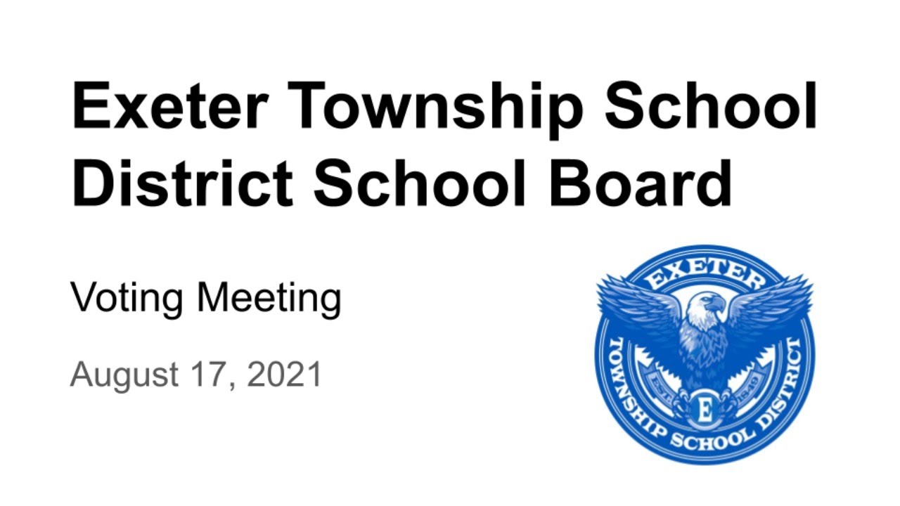 Exeter Township School Board: Voting Meeting for August 17, 2021