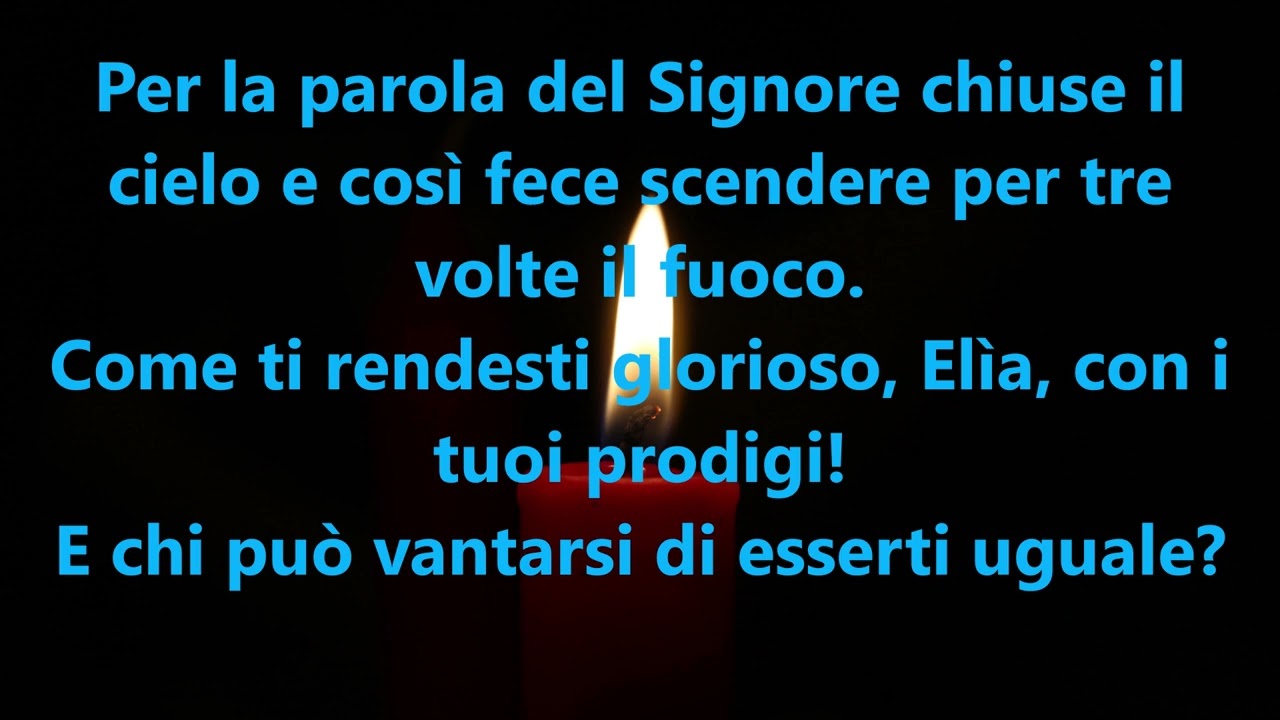 4 Per la parola del Signore chiuse il cielo...