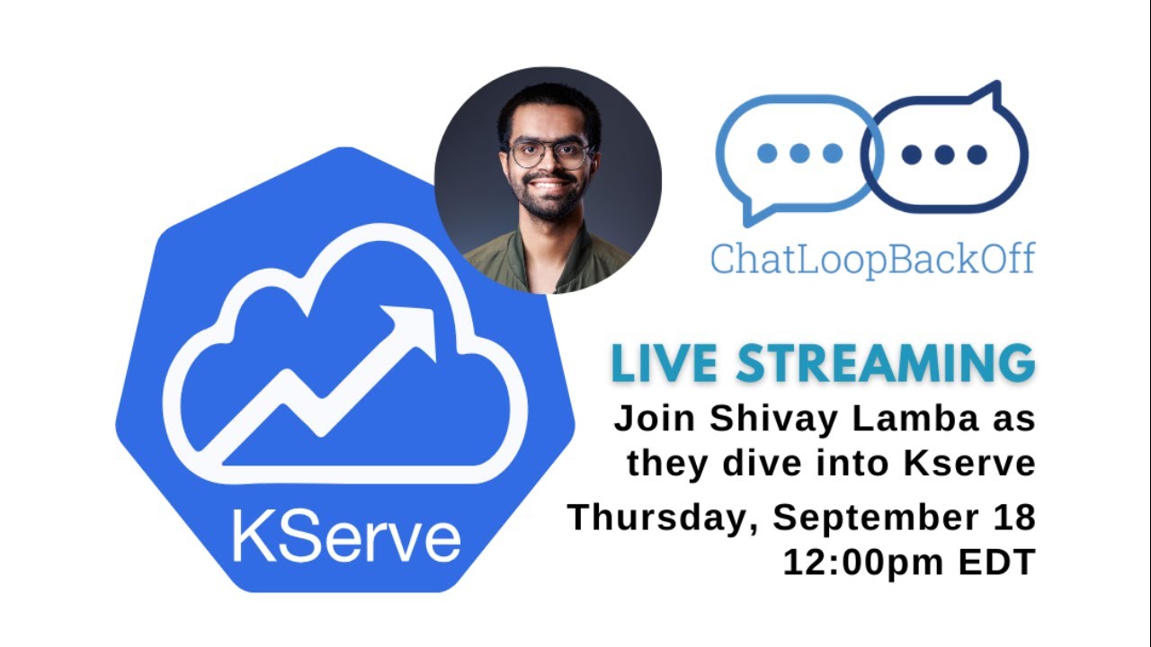 ChatLoopBackOff: Episode 67 (Kserve)