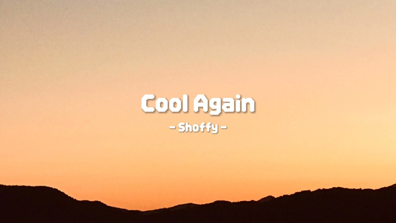 [1 Hour Loop] Shoffy - Cool Again