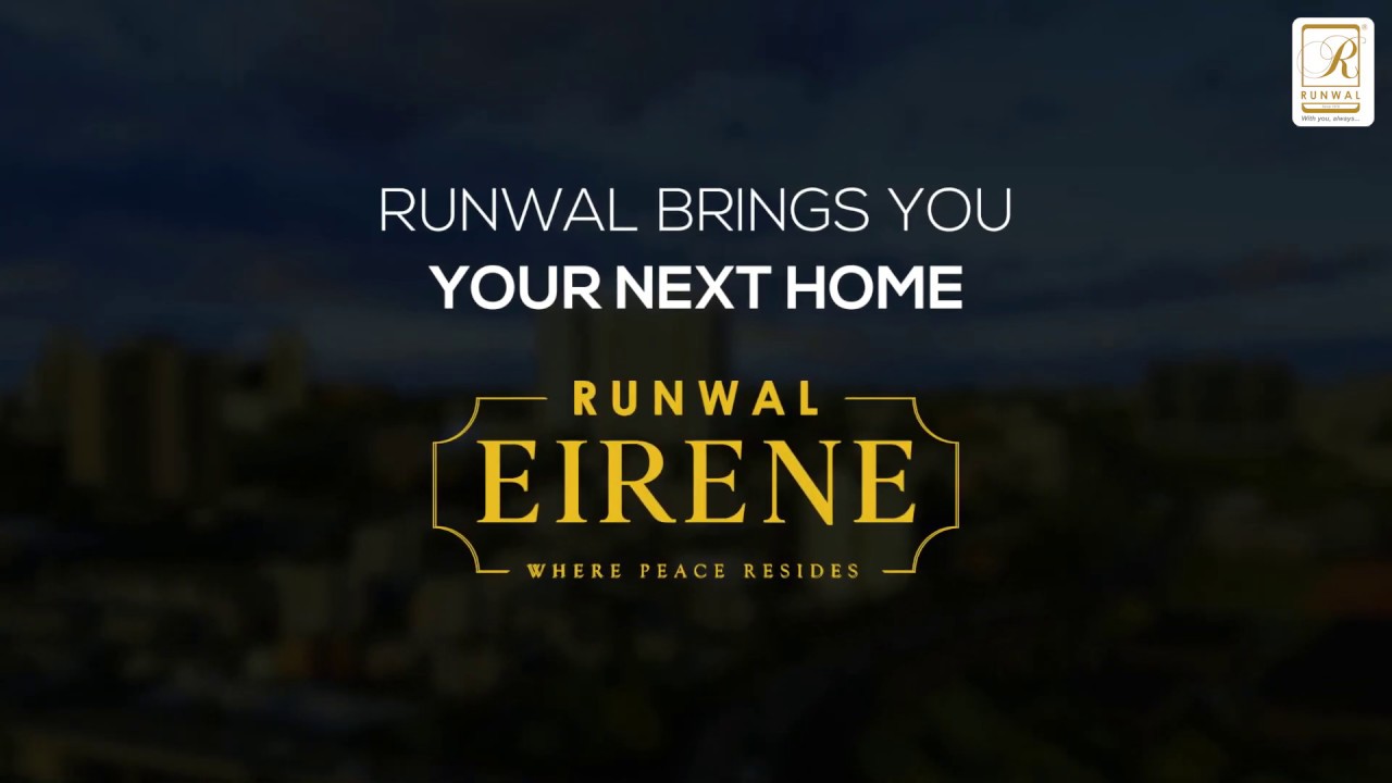 Runwal Eirene | A place where peace resides & life just gets better