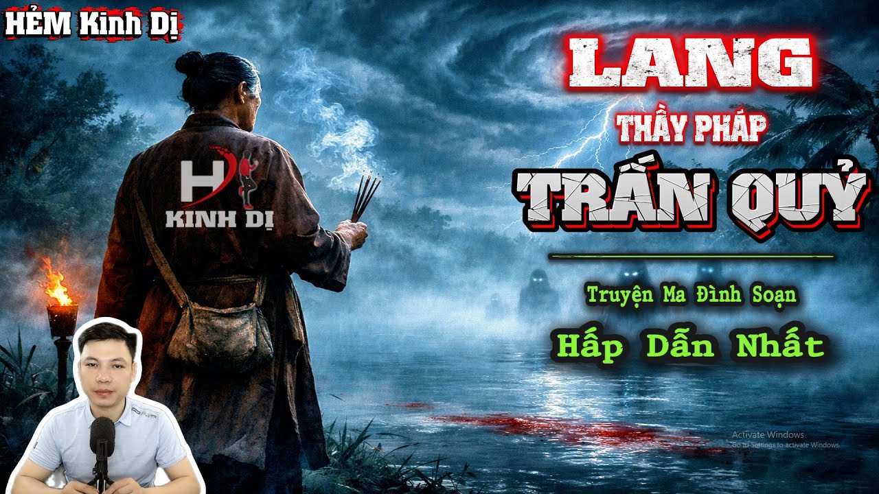 Lang Thầy Pháp Trấn Quỷ - Truyện Ma Đình Soạn Hấp Dẫn Nhất