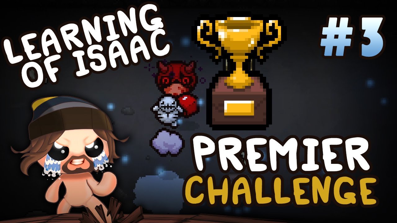 Learning of Isaac #3 - Premier Challenge