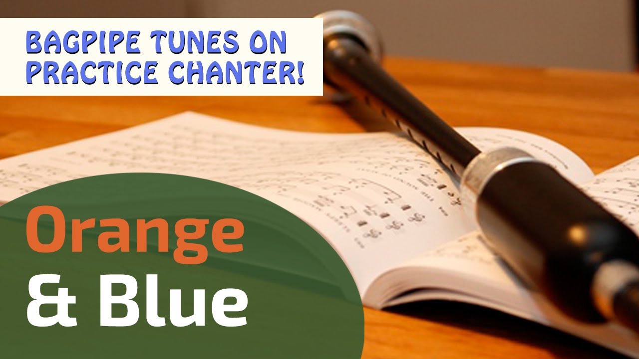 Orange & Blue | Strathspey | Bagpipe Tunes on Practice Chanter ⭐⭐⭐⭐⭐