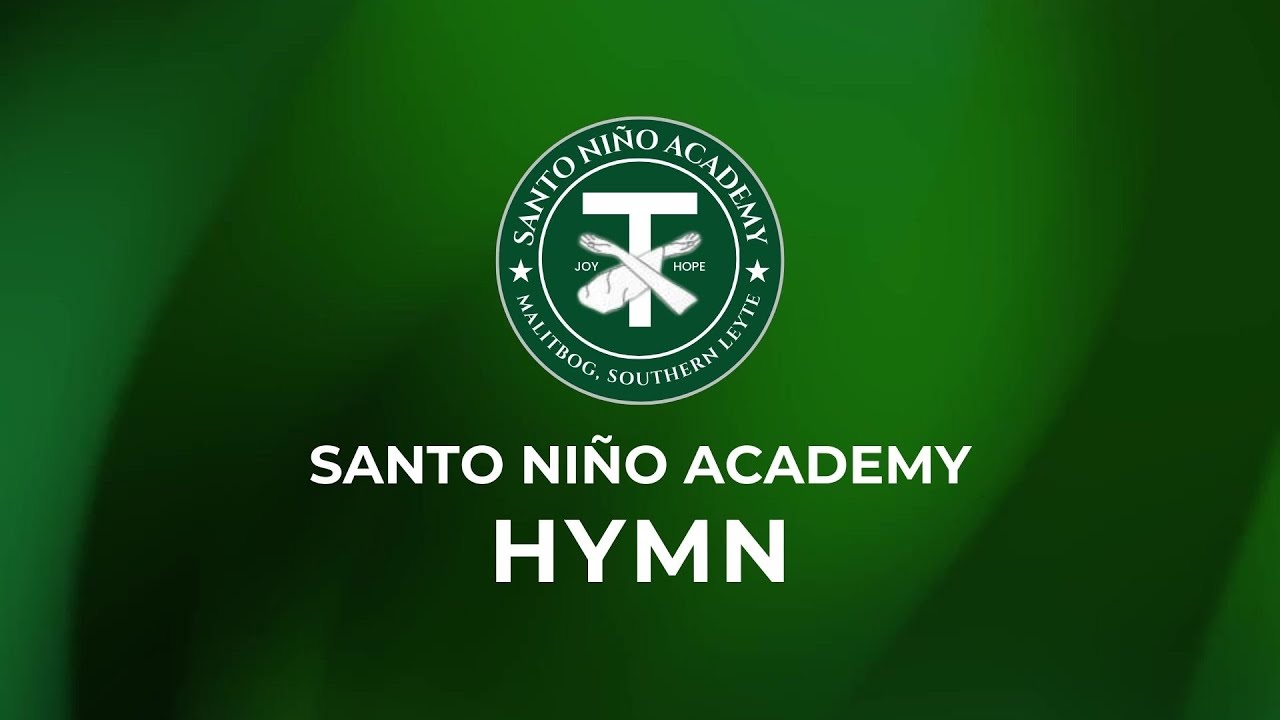 Santo Niño Academy (SNA) Hymn - Malitbog, Southern Leyte