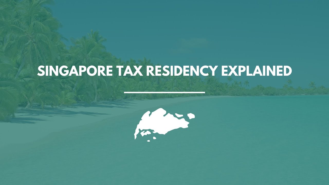 Singapore Tax Residency Explained: How to Qualify, Stay Compliant & Save Taxes (2026 Guide)