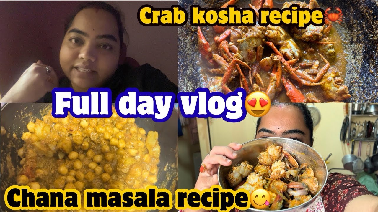Full Day Vlog 🦀 Crab Kosha & Chana Masala | Home-Style Cooking & Daily Life
