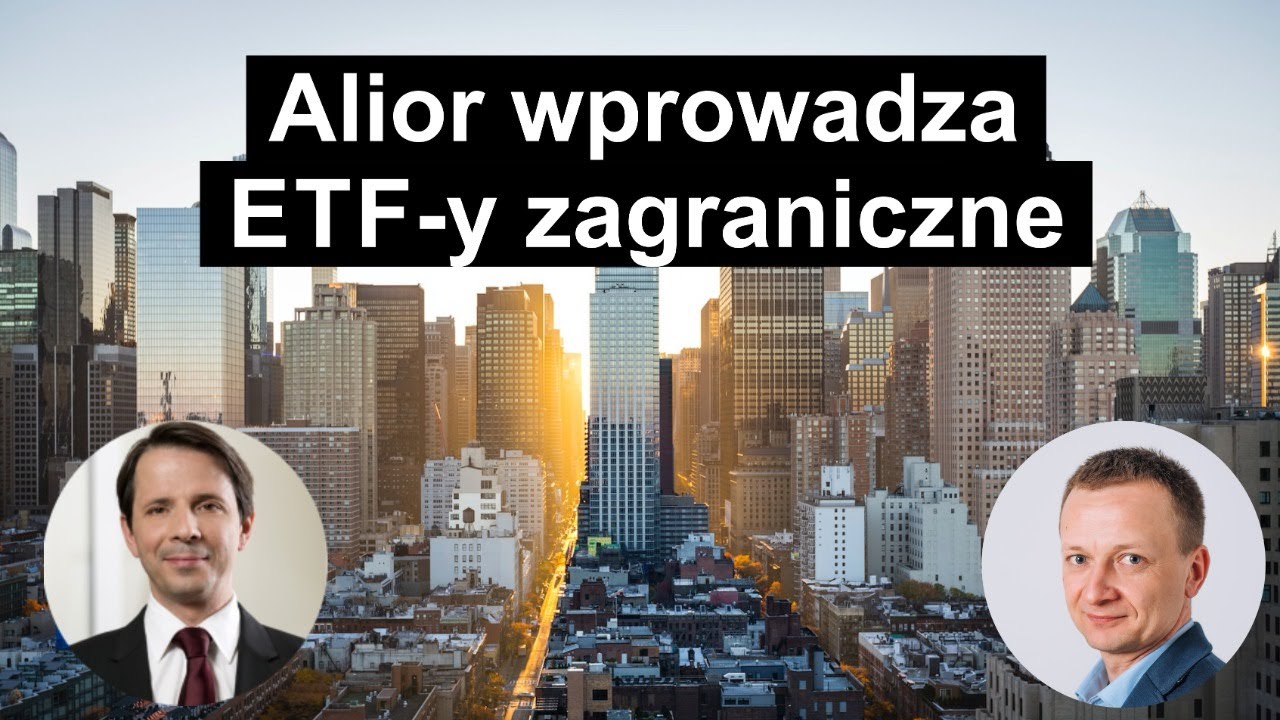 Alior wprowadza ETF-y zagraniczne