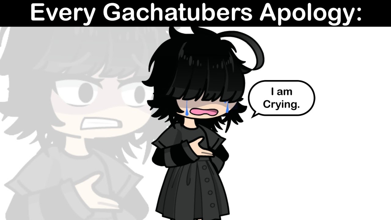 Normal Apology VS Gachatuber's Apology: 🤨